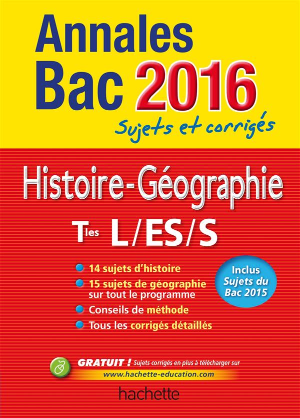 Annales bac ; sujets et corrigés : histoire-géo ; terminales L/ES/S