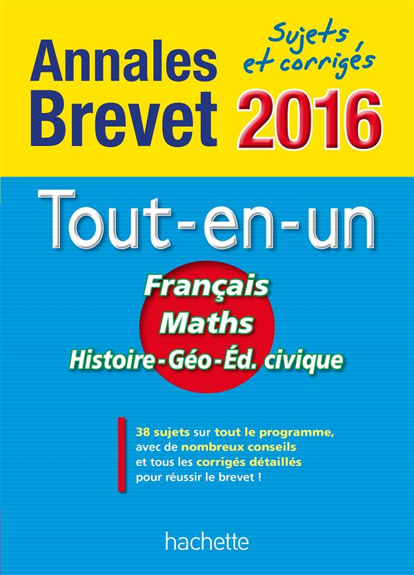 Annales brevet : le tout-en-un ; 3ème (édition 2016)