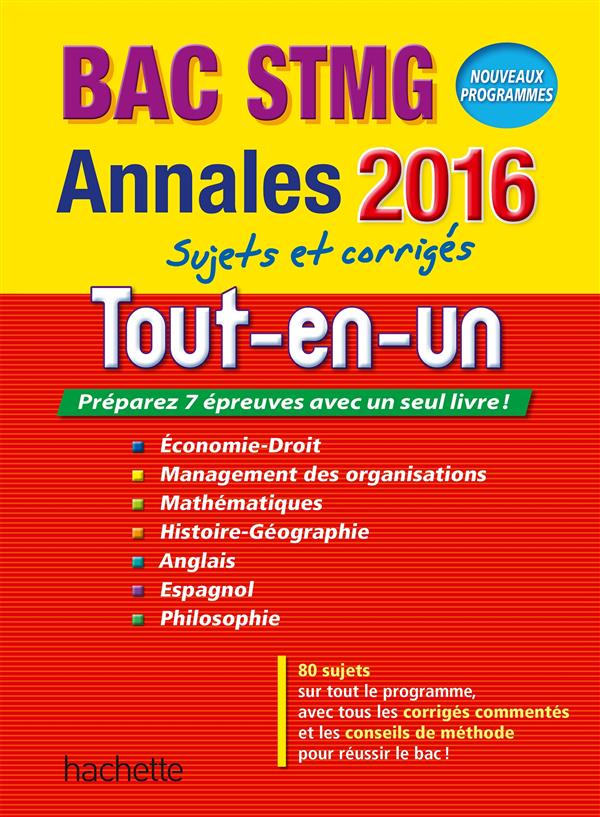 Annales bac ; sujets et corrigés : le tout-en-un ; terminale STMG (édition 2016)