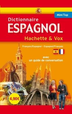 Mini top ; dictionnaire Hachette & Vox ; espagnol-français / français-espagnol