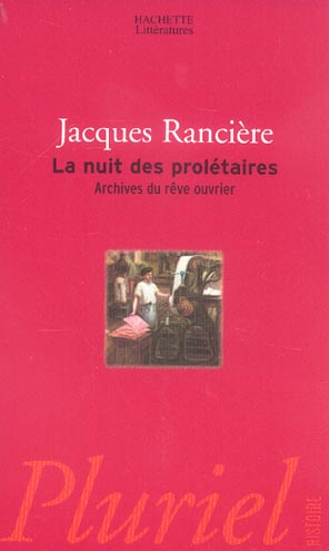 La nuit des proletaires ; archives du reve ouvrier