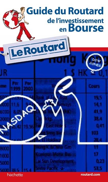 Guide du routard de l'investissement en bourse