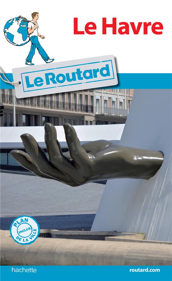 Guide du Routard : le Havre (édition 2017)