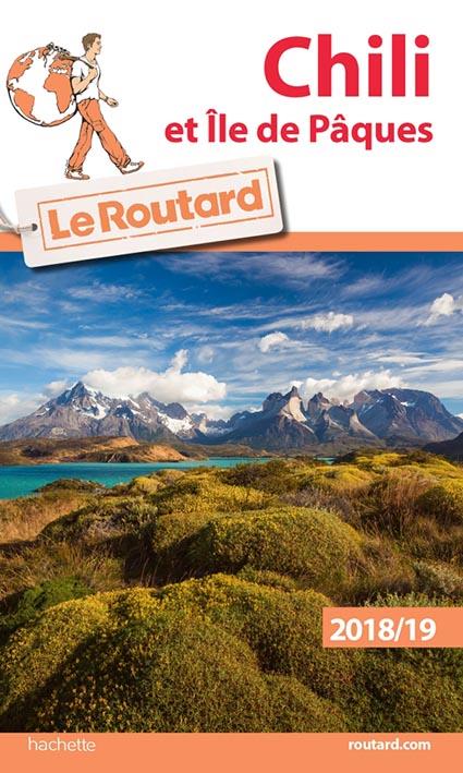 Guide du Routard : Chili et île de Pâques (édition 2018/2019)