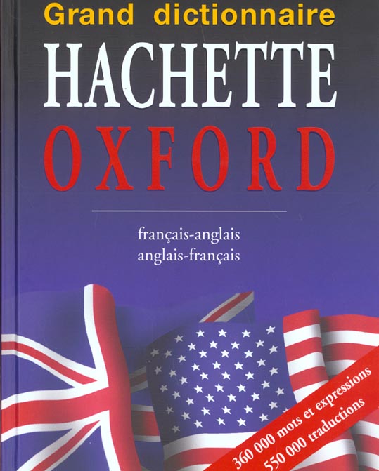 Grand dictionnaire hachette oxford bilingue anglais ; edition 2002