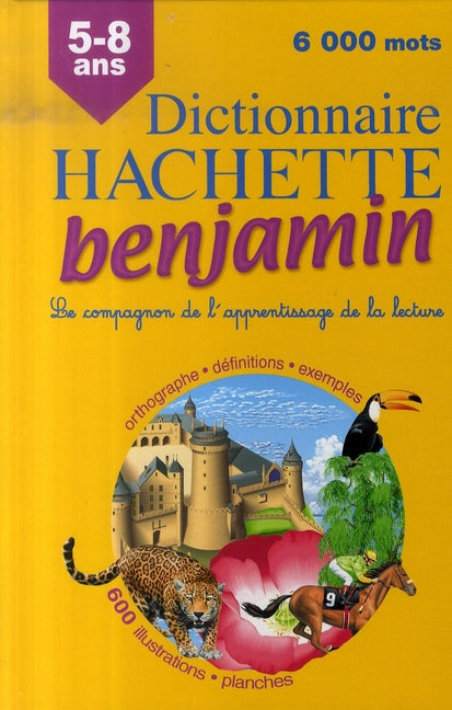 Dictionnaire Hachette benjamin ; CP/CE ; 5/8 ans