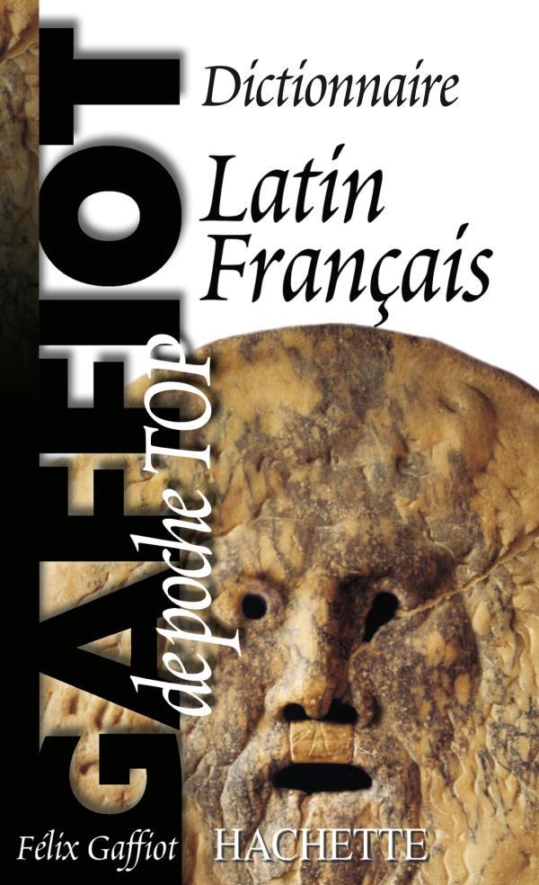 Gaffiot poche top ; dictionnaire latin-français