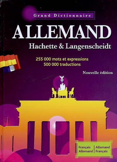Grand dictionnaire Hachette & Langenscheidt ; français-allemand / allemand-français