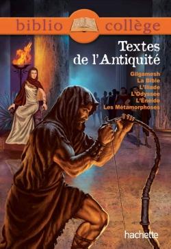 Textes de l'Antiquité ; Gilgamesh ; la Bible ; l'Iliade ; l'odyssée ; l'Enéide ; les métamorphoses
