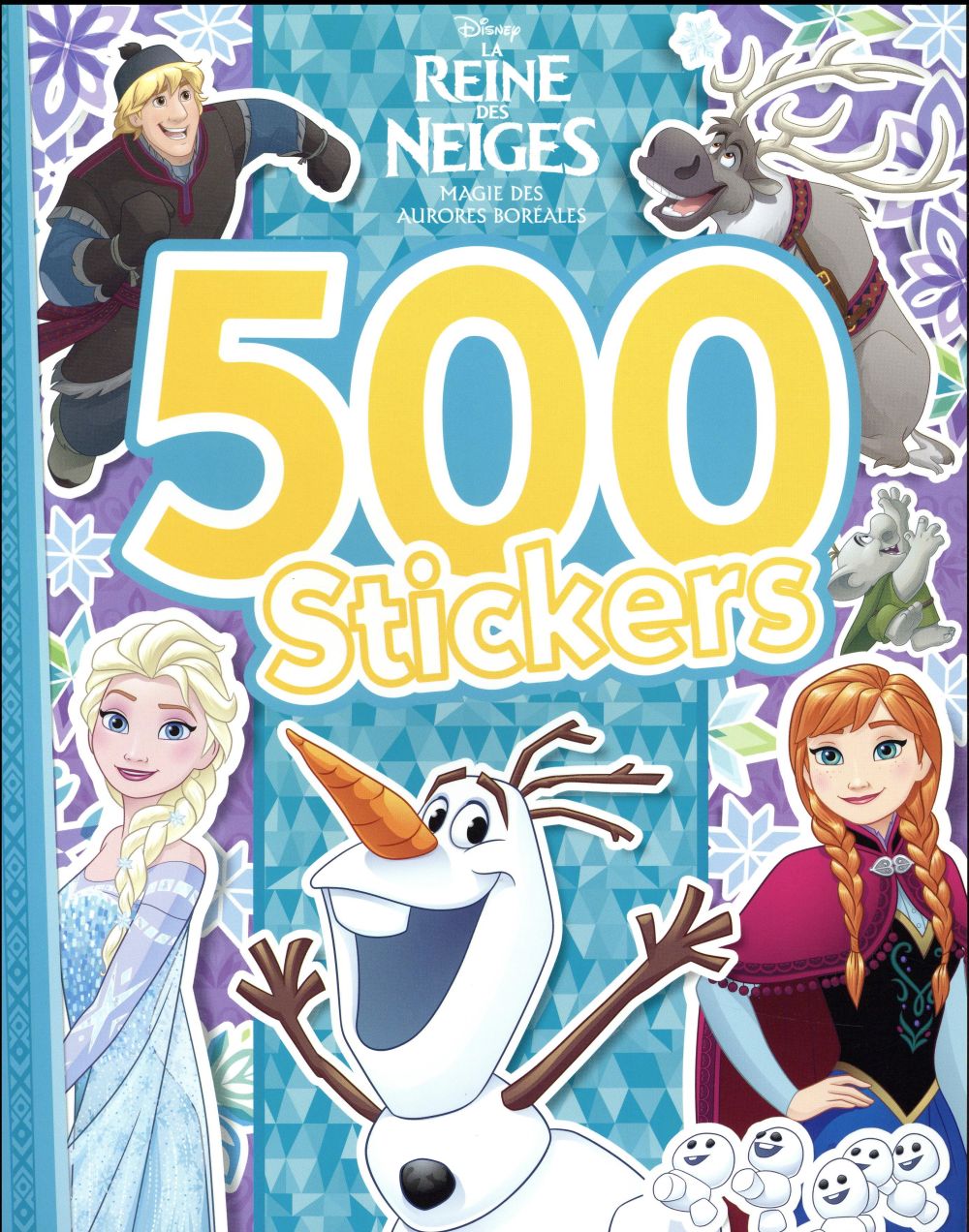 La Reine des Neiges : Olaf, la reine des neiges, 500 stickers