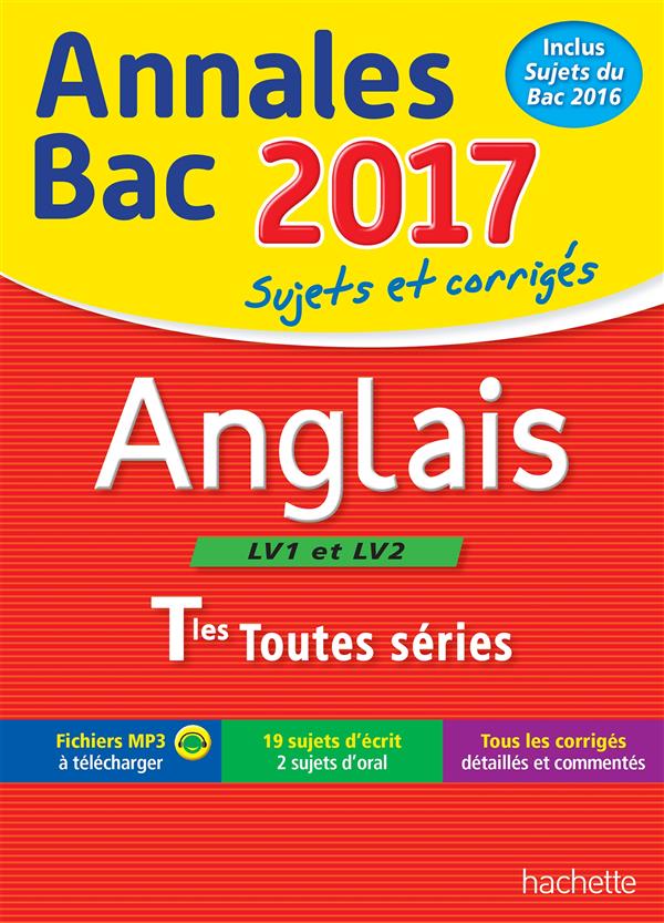 Annales bac ; sujets et corrigés : 2017 ; anglais LV1 et LV2 ; terminales toutes séries