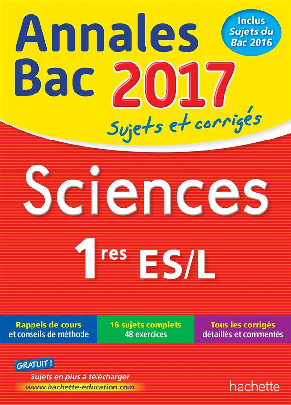 Annales bac ; sujets et corrigés : 2017 ; sciences ; 1ères ES/L