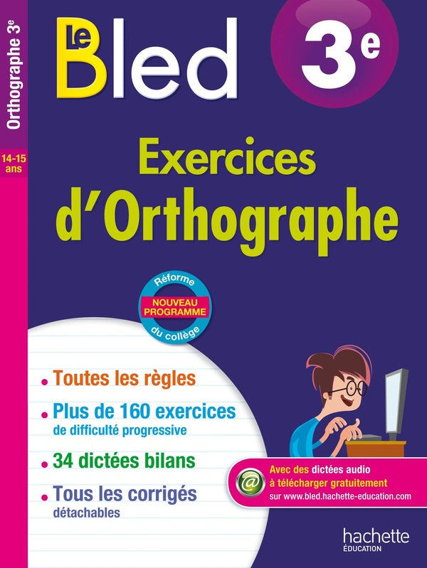 CAHIERS BLED : exercices d'orthographe ; 3ème