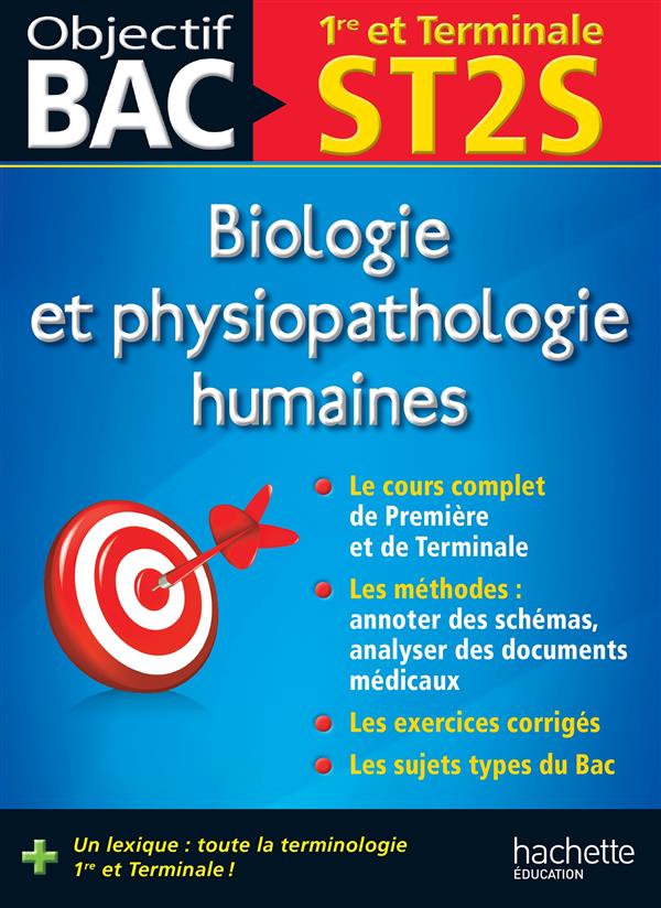 Objectif bac : biologie et physiopathologie humaines ; 1ère et terminale ST2S