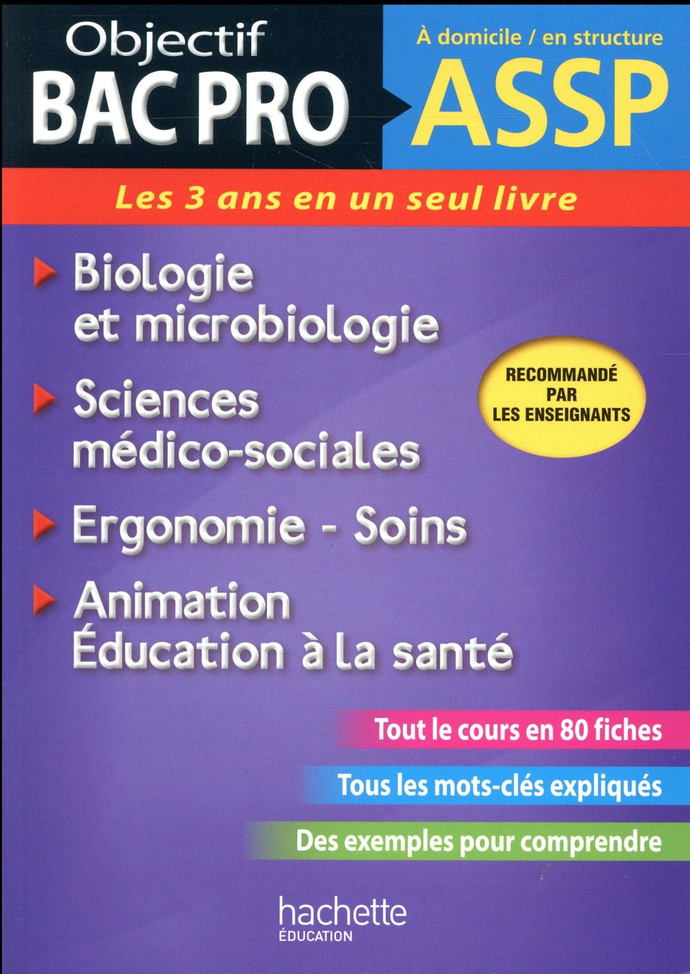 Objectif Bac Pro : fiches ASSP soins, santé, biologie et microbiologie