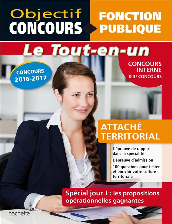 Objectif concours : tout en un ; attaché territorial concours interne et troisieme concours