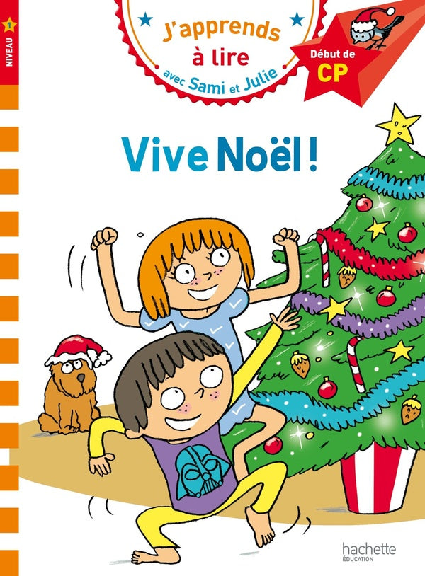 J'apprends à lire avec Sami et Julie : vive Noël !