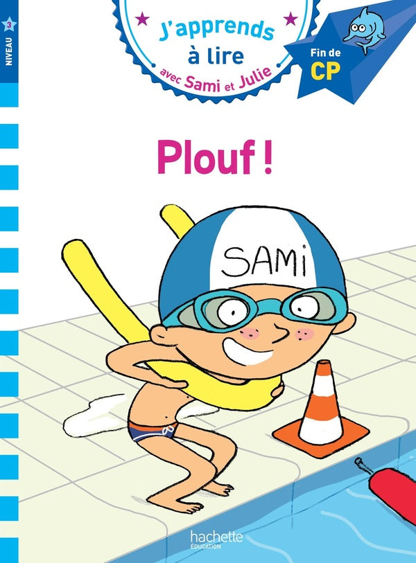 J'apprends à lire avec Sami et Julie : CP, niveau 3 ; plouf !