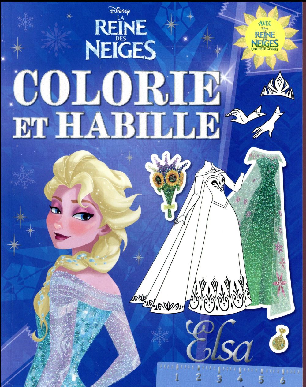 La Reine des Neiges : colorie et habille ; Elsa