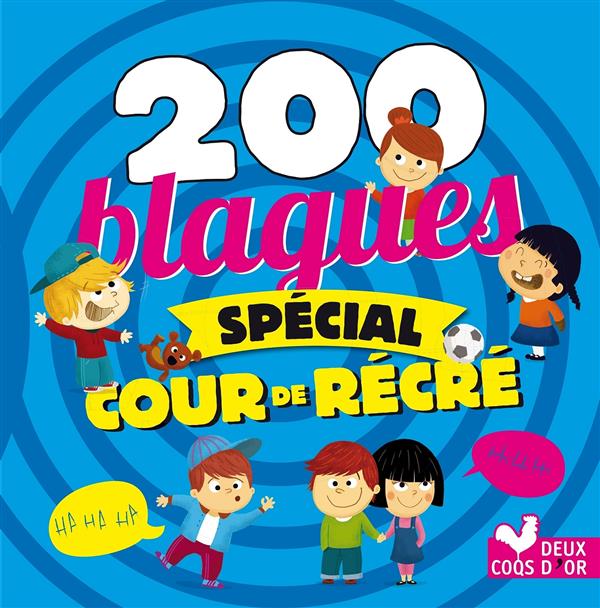 200 blagues ; spécial cour de récré