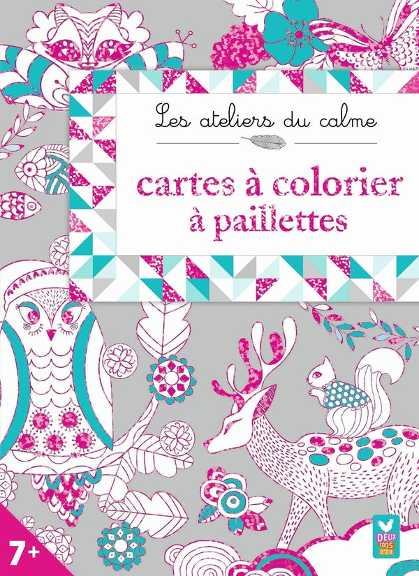 Les ateliers du calme : cartes à colorier à paillettes