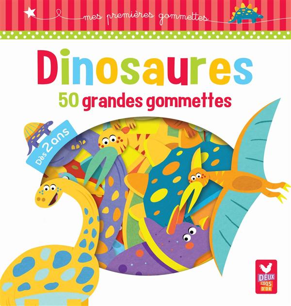 GOMMETTES : dinosaures ; 50 grandes gommettes