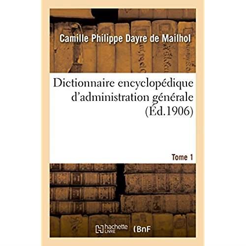 Dictionnaire encyclopédique d'administration générale