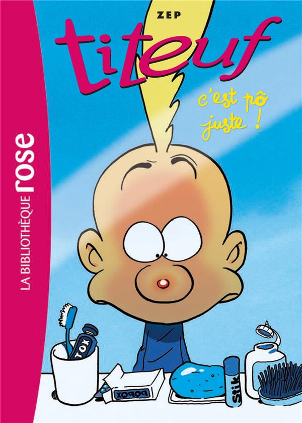 Titeuf Tome 18 : c'est pô juste !