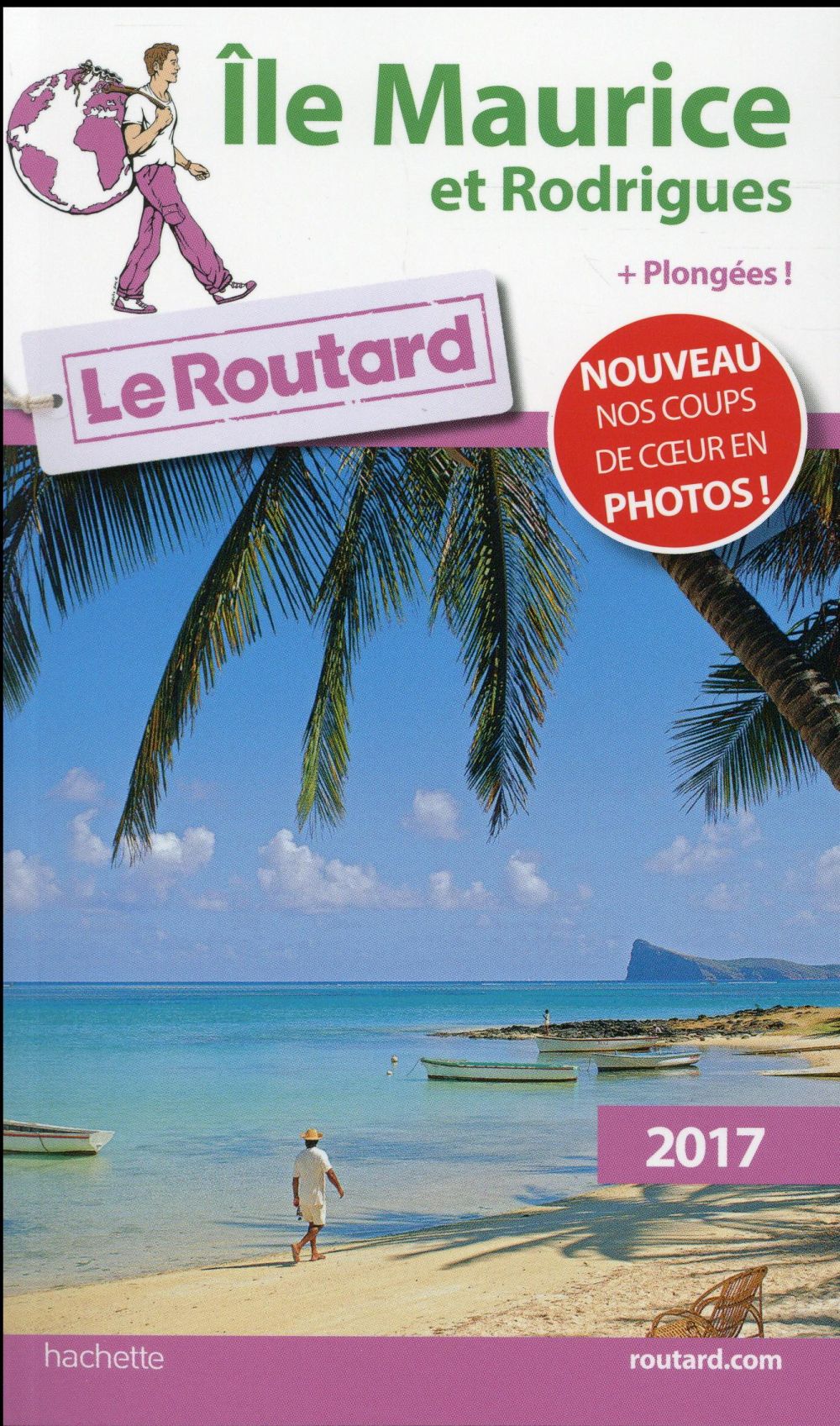 Guide du Routard : Ile Maurice et Rodruigues + plongées (édition 2017)