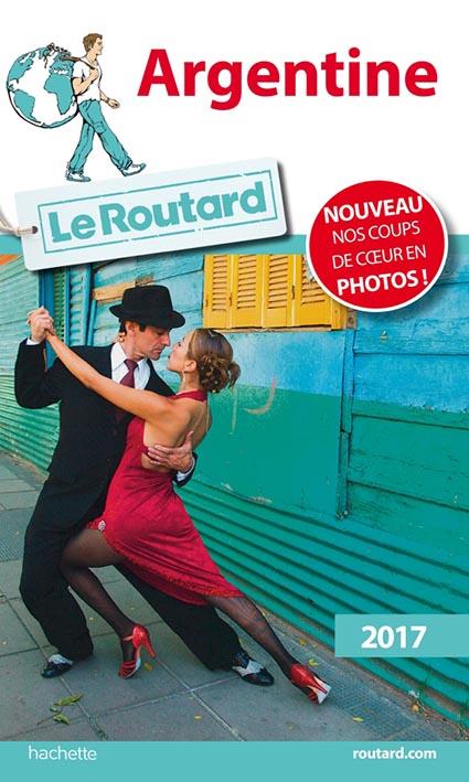 Guide du Routard : Argentine 2017