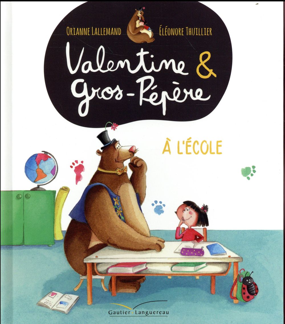 Valentine et Gros-Pépère ; à l'école