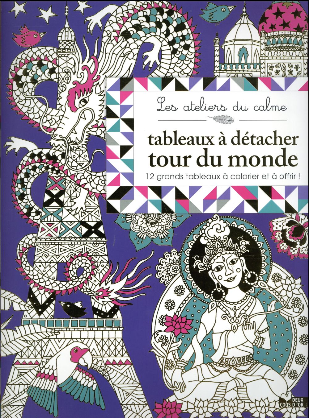 Les ateliers du calme : ADC ;  tableaux à détacher ; tour du monde
