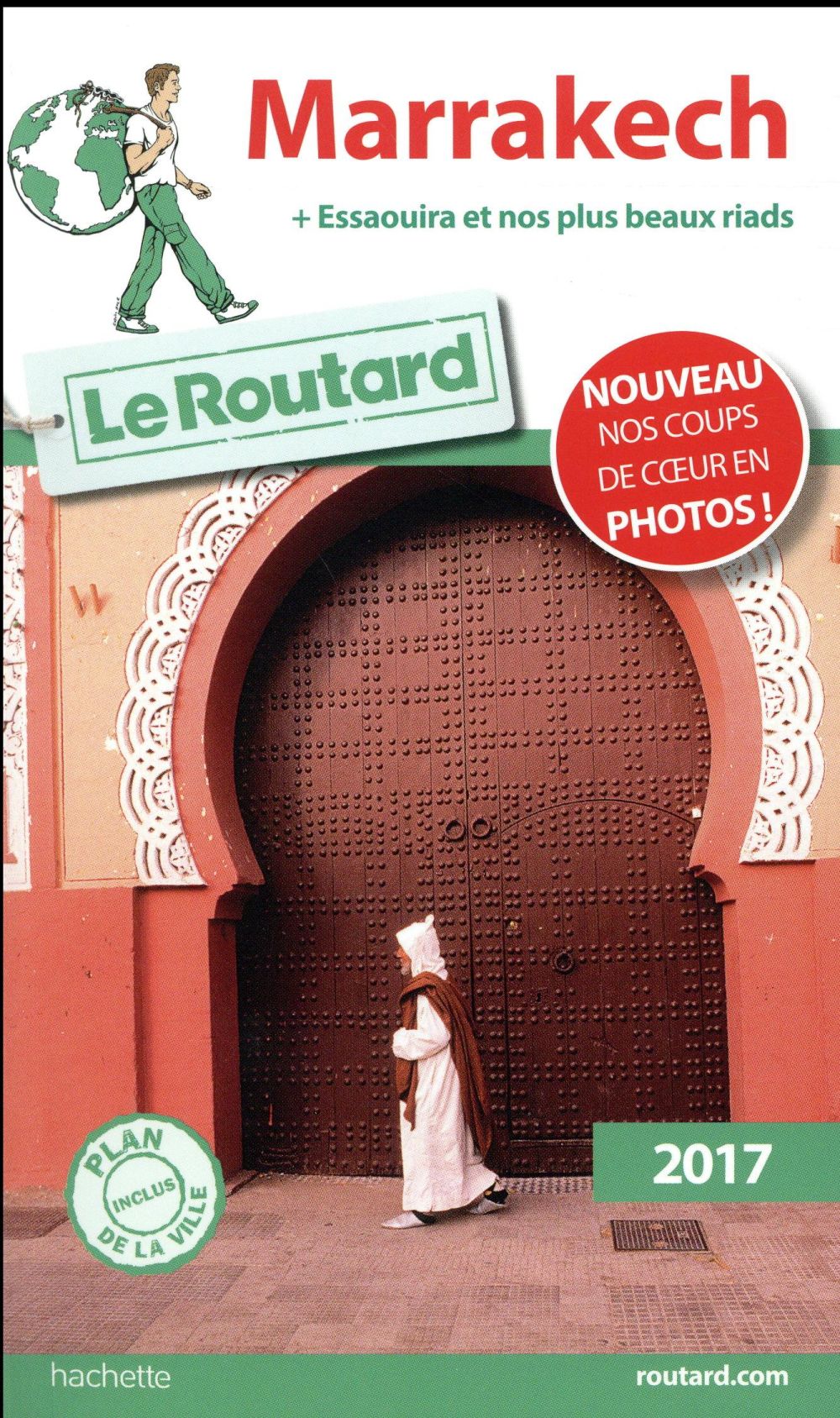 Guide du Routard : Marrakech (+ Essaouira et nos plus beaux riads) (édition 2017)