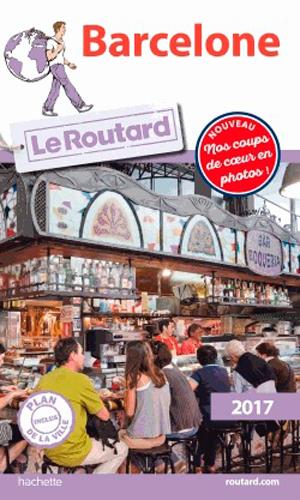 Guide du Routard : Barcelone (édition 2017)