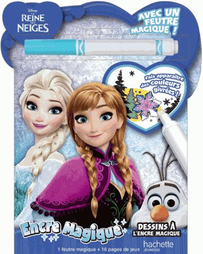 La Reine des Neiges : encre magique ; avec un feutre magique !