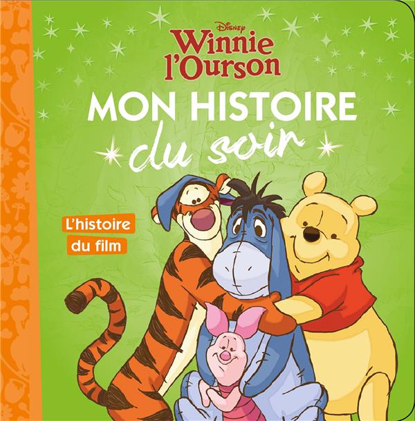 Mon histoire du soir : Winnie l'Ourson : l'histoire du film