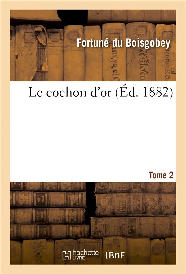 Le cochon d'or tome 2