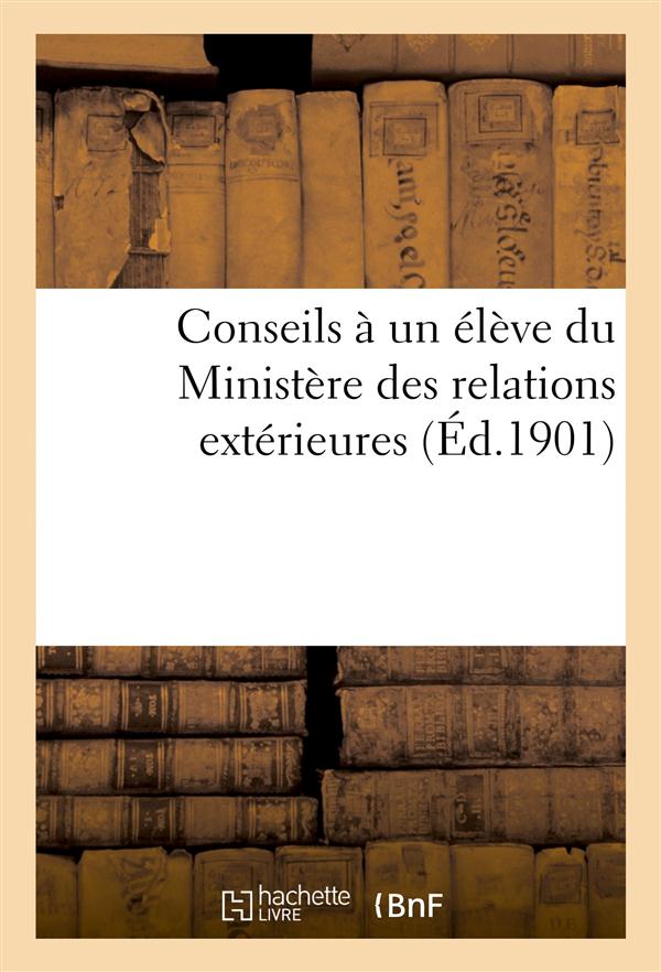 Conseils a un eleve du ministere des relations exterieures (ed.1901)
