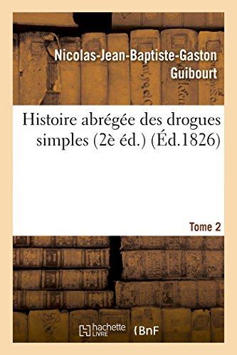 Histoire abregee des drogues simples. tome 2