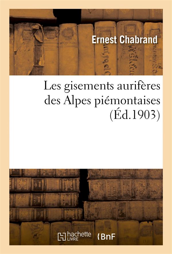 Les gisements auriferes des alpes piemontaises