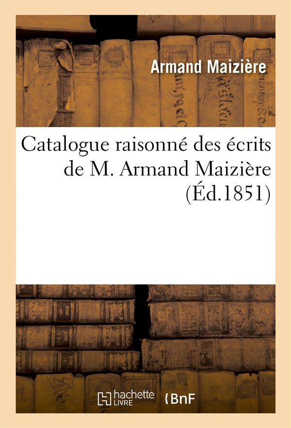 Catalogue raisonne des ecrits de m. armand maiziere
