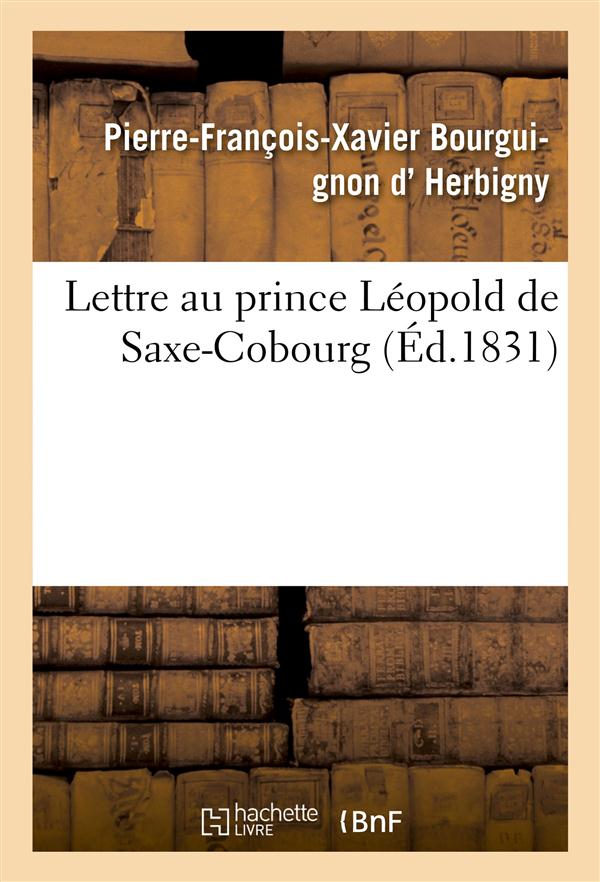 Lettre au prince leopold de saxe-cobourg