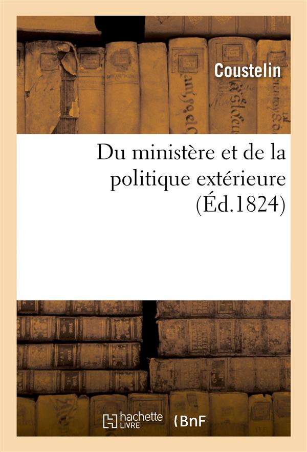 Du ministere et de la politique exterieure