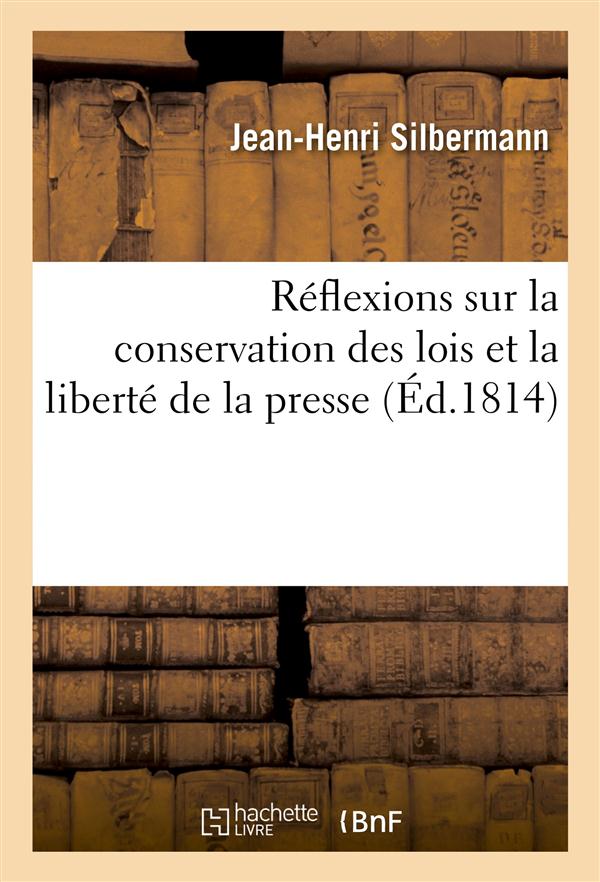 Reflexions sur la conservation des lois et la liberte de la presse