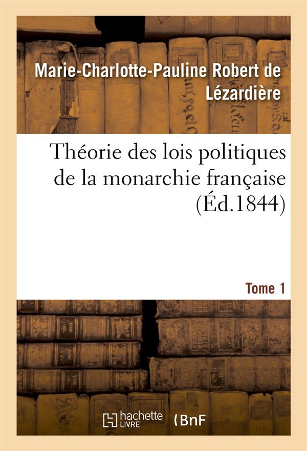 Theorie des lois politiques de la monarchie francaise. tome 1