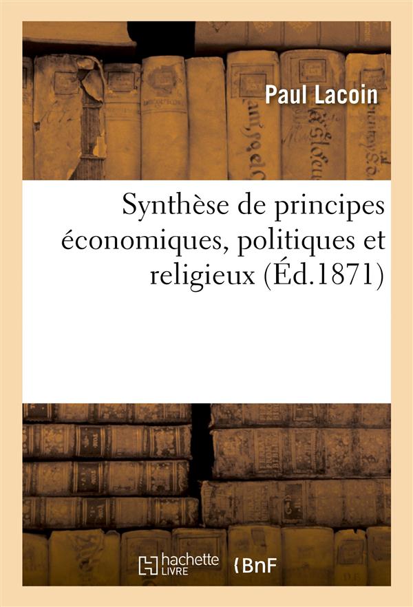 Synthese de principes economiques, politiques et religieux