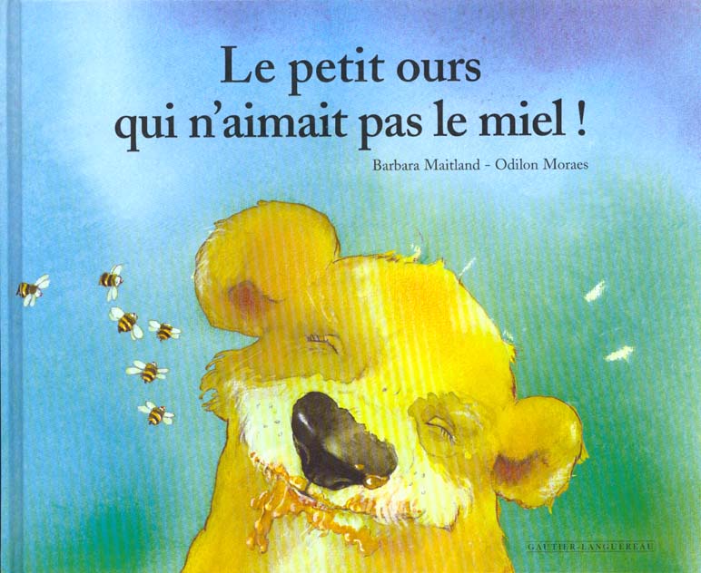 Peitt ours qui n'aimait pas le miel