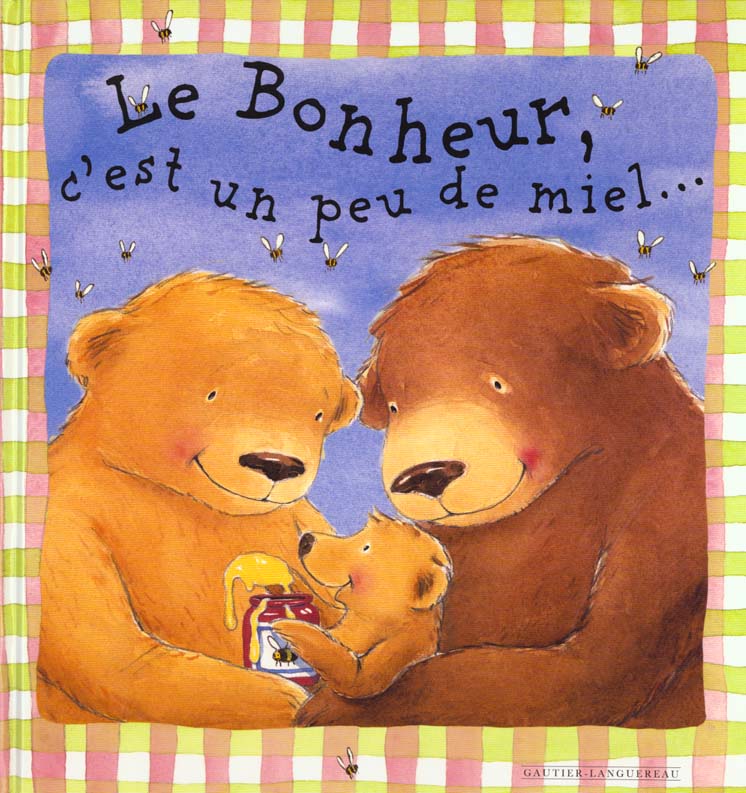 Le bonheur c'est un peu de miel