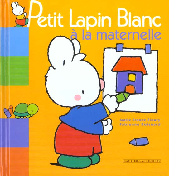 Petit Lapin Blanc : à la maternelle