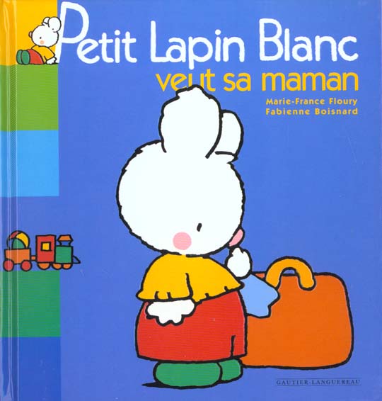 Petit Lapin Blanc : veut sa maman